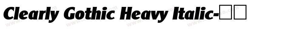 Clearly Gothic Heavy Italic字体转换